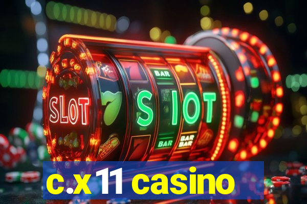 c.x11 casino